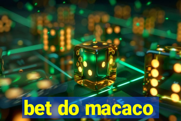 bet do macaco